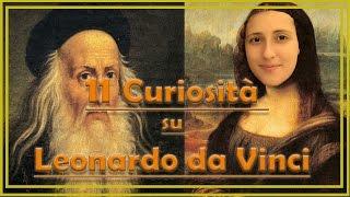 11 Curiosità su Leonardo da Vinci