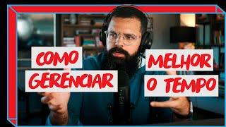 COMO GERENCIAR MELHOR O TEMPO - Jesuscopy Podcast