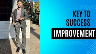 The Key to Success: Improving Every Day