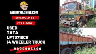 USED TRUCK FOR SALE l USED TATA LPK 3718 CR,14 WHEELER TRUCK FOR SALE l SALEMYMACHINE