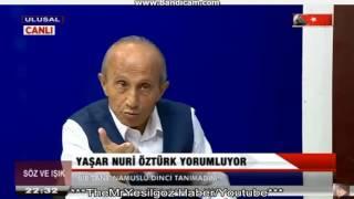 Prof. Dr. Yaşar Nuri Öztürk;             BİR TANE NAMUSLU DİNCİ TANIMADIM..!