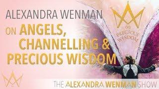 Angel Healing - Sacred Angelic Healing - Angels, Channelling and Precious Wisdom - Episode #1