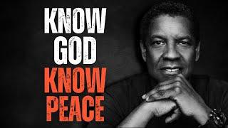 KNOW GOD, KNOW PEACE! Best Motivational Speech Inspired by Denzel Washington, Inspirational Speech