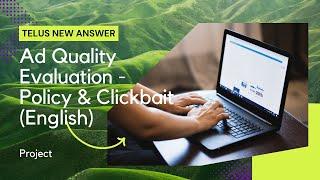 Project Ad Quality Evaluation - Policy & Clickbait (English) || Appen UHRS Answer Key Qualification