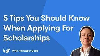 5 Tips You Should Know When Applying for Scholarships