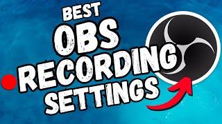 The BEST OBS Recording Settings (Aug 2024)