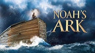 NOAH'S ARK (Full Movie)