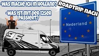 ROADTRIP Holland #1 // Was mache ich in Holland? Was passiert mit der 125er?