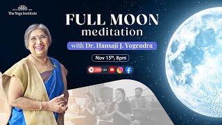 Full Moon Meditation Live | The Yoga Institute | Dr. Hansaji Yogendra