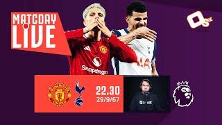  LIVE พากย์บอลสด | แมนยู 0-3 สเปอร์ส พรีเมียร์ลีก อังกฤษ สัปดาห์ ที่ 6  | 29-9-67