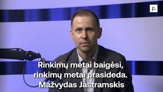 Rinkimų metai baigėsi, rinkimų metai prasideda. Mažvydas Jastramskis