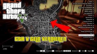 GTA 5 Story Modus SCHNELL und VIEL Geld verdienen für Anfänger und Fortgeschrittene / GTA 5 Money