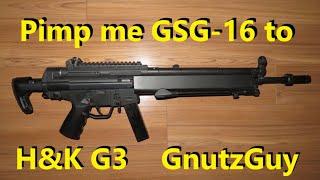 Pimp GSG-16 to H&K G3. Hack&mod GSG16. Heckler & Koch