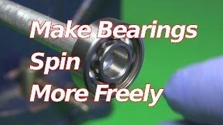 How to Make Bearings Spin Faster/Freely