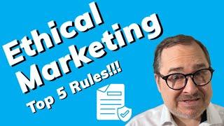 Top 5 Rules Every Ethical Marketer Must Follow!  | Build Trust & Boost Your Brand