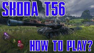 World of Tanks: Skoda T56: How To Play And Set Up! (MOST OP TANK!!!)