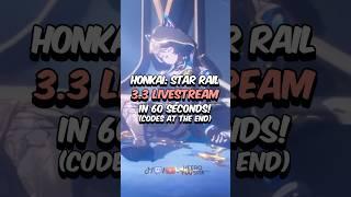 Honkai: Star Rail 3.3 Livestream in Under 60 Seconds