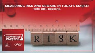 Measuring Risk and Reward In Today’s Market With Josh DeShong