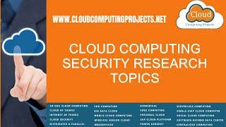 Cloud Computing Security Research Topics | PhD Cloud Computing Security Research Topics