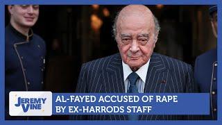 Mohamed Al-Fayed accused of rape by ex-Harrods staff | Jeremy Vine