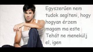 Enrique Iglesias feat. Kelis I'm not in love magyar felirat.