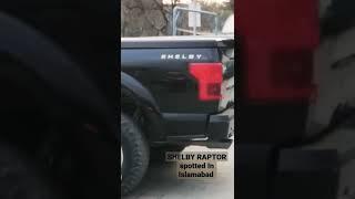 Shelby Raptor Spotted in Islamabad 