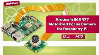 Arducam IMX477 Motorized Focus Raspberry Pi Camera Demo, also support auto focus