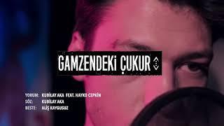 Kubilay Aka feat. Hayko Cepkin - GAMZENDEKİ ÇUKUR (Çukur Dizi Müziği) (Official Music Video)