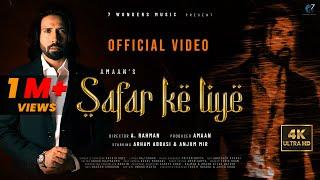 Safar Ke liye Song (Official Video) | Amaan | Shariq Shez | Arham Abbasi | Anjum Mir