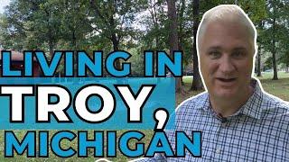 Living in Troy, Michigan