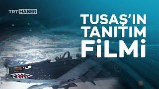 TUSAŞ'tan yeni tanıtım filmi