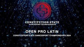 PRO OPEN LATIN ~ CONSTITUTION STATE DANCESPORT CHAMPIONSHIS 2024