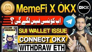 MemeFi Wallet Connect issue & Withdraw ETH || MemeFi Fee update