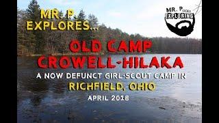 Mr. P. Explores... Camp Crowell-Hilaka: Part One (Richfield, Ohio)