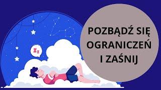 Medytacja na sen i pozbycie się blokujących przekonań