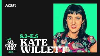 15 - My First Gig with Kate Willett