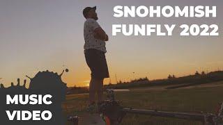 Snohomish Funfly 2022 // Music Video