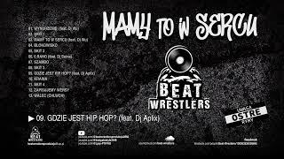 09. Beat Wrestlers - GDZIE JEST HIP HOP? (feat. Dj Aplix)