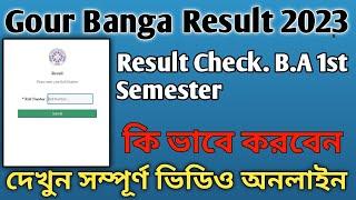 HOW TO CHECK UNIVERSITY OF GOUR BANGA B.A. SEMESTER - 1 Result 2023| ONLINE CHECK |