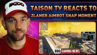 Taison TV Reacts to Zlaner Aimbot Snap! BBB Gaming News