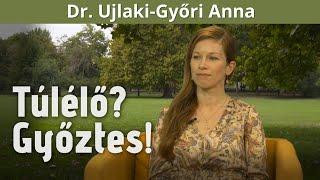 Túlélő Győztes #12 - Dr. Ujlaki-Győri Anna