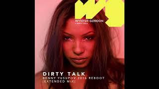 Dirty Talk (Benny Yusupov Remix) [Extended Mix] — Wynter Gordon • HQ AUDIO