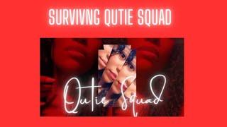 SURVIVING R QUTIE SQUAD