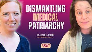 The Patriarchy's Hidden Impact on Women's Health | Dr. Rachel Rubin