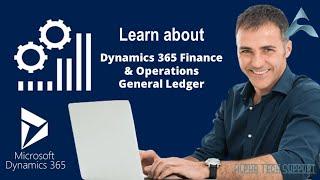 Microsoft Dynamics 365 Finance & Operations - General Ledger