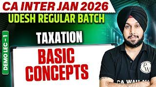 CA Inter Jan 2026 Taxation: Basic Concepts || Udesh Regular Batch Demo Lecture