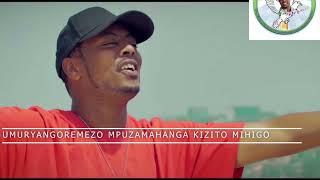 kizito Mihigo Songs Dutaramane nawe