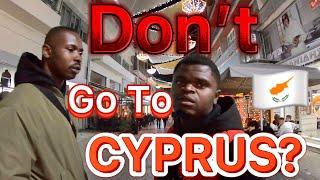 Don’t Go To CYPRUS Until You Watch This Video - VERY IMPORTANT