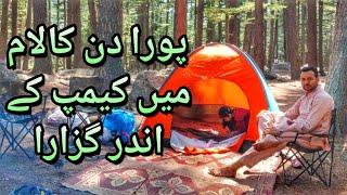 Kalam Ushu Forest Swat | Spending All Day in Camp in Ushu Forest Kalam Swat | Pakistan Tour 2024