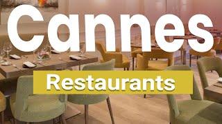 Top 10 Best Restaurants in Cannes | France - English